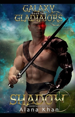 Shadow: Book Two in the Galaxy Gladiators Alien... 1074217012 Book Cover