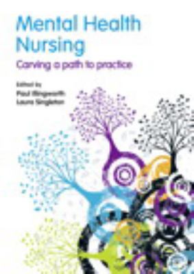 Mental Health Nursing: carving a path to practice 0273721003 Book Cover