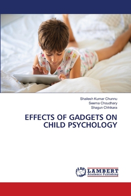 Effects of Gadgets on Child Psychology 6208460212 Book Cover