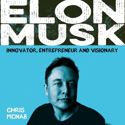 Elon Musk: Innovator, Entrepreneur and Visionary B0F1BX362P Book Cover
