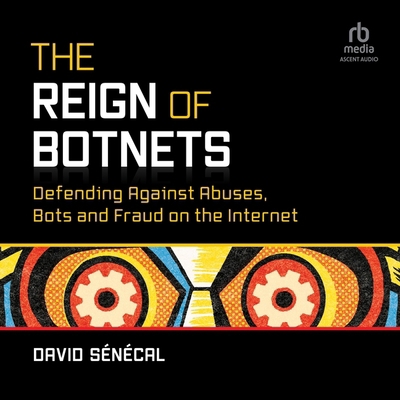 The Reign of Botnets: Defending Against Abuses,... B0DB2RFGMS Book Cover