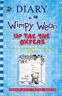 Diary o a Wimpy Wean: Up Tae the Oxters: Diary ... 1785303198 Book Cover