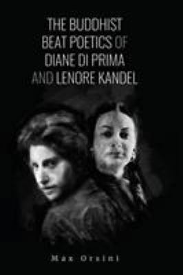 The Buddhist Beat Poetics of Diane di Prima and... 0993409954 Book Cover