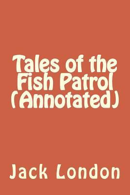 Tales of the Fish Patrol (Annotated) 1534681167 Book Cover