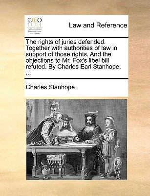 The Rights of Juries Defended. Together with Au... 1140709070 Book Cover