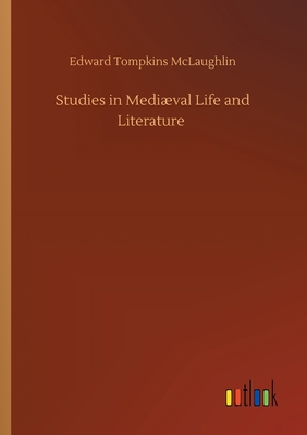 Studies in Mediæval Life and Literature 3752415673 Book Cover