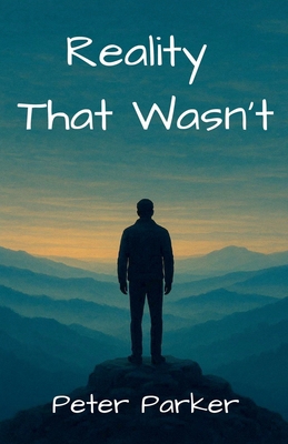 Reality That Wasn't B0FR9VP882 Book Cover