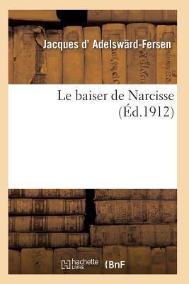 Le Baiser de Narcisse [French] 2011928567 Book Cover