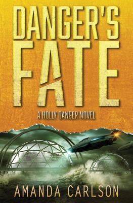 Danger's Fate: (holly Danger Book 6) 1795354267 Book Cover