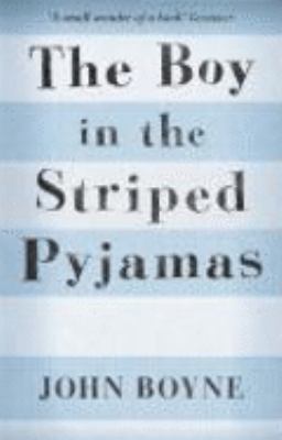 Boy in the Striped Pyjamas: A Fable 0099487829 Book Cover