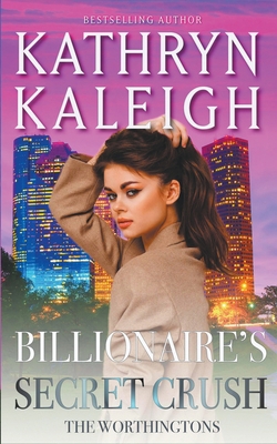 Billionaire's Secret Crush B0BZBB5YS7 Book Cover