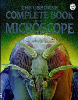 The Usborne Complete Book of the Microscope 0746031068 Book Cover