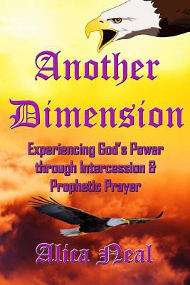 Another Dimension: Experiencing God's Power Thr... 1793066000 Book Cover