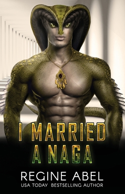 I Married A Naga: Prime Mating Agency 1990572995 Book Cover