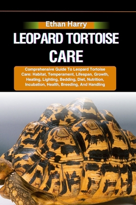 Leopard Tortoise Care: Comprehensive Guide To L... B0D8SJ9D1N Book Cover