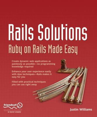 Rails Solutions: Ruby on Rails Made Easy B076Y381PB Book Cover