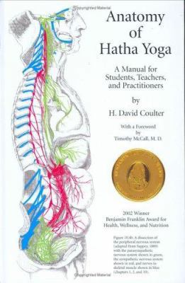 Anatomy of Hatha Yoga: A Manual for Students, T... 0970700601 Book Cover