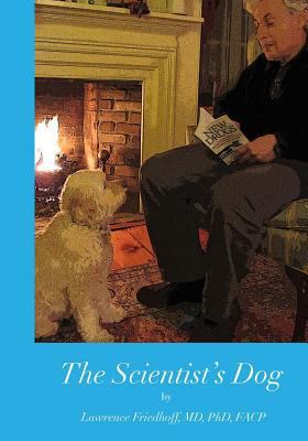 The Scientist's Dog: Black and White Edition 1500513997 Book Cover