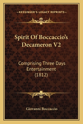 Spirit Of Boccaccio's Decameron V2: Comprising ... 1165482398 Book Cover
