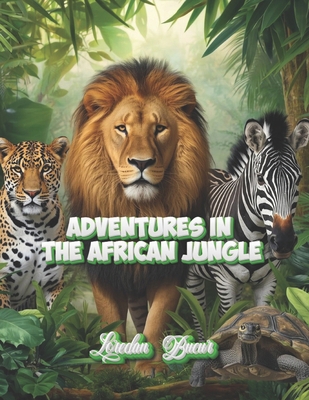 Adventures In The African Jungle-Volume 1,2,3 B0GN3BDYZX Book Cover