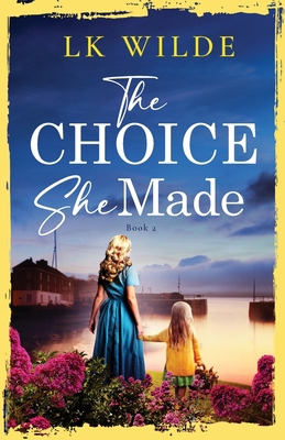 The Choice She Made: An evocative and heartbrea... 1739487737 Book Cover