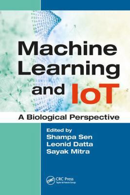 Machine Learning and Iot: A Biological Perspective 1138492698 Book Cover
