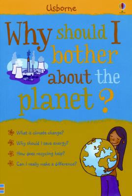 Why Should I Bother about the Planet? 0794520898 Book Cover