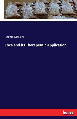 Coca and its Therapeutic Application 3742831801 Book Cover