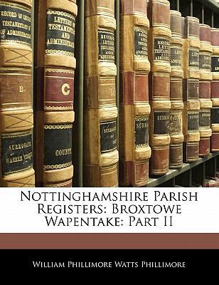 Nottinghamshire Parish Registers: Broxtowe Wape... 1141227452 Book Cover