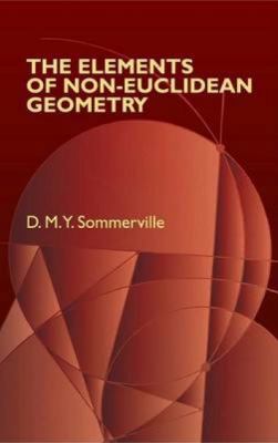 The Elements of Non-Euclidean Geometry (Dover B... 0486442225 Book Cover