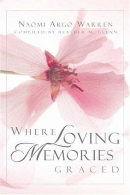 Where Loving Memories Graced 1594672237 Book Cover