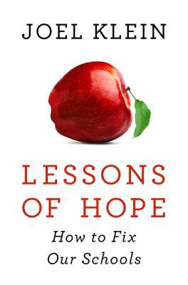 Lessons of Hope: How to Fix Our Schools 0062268643 Book Cover