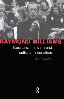 Raymond Williams: Literature, Marxism and Cultu... 0415023440 Book Cover