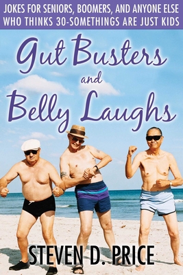 Gut Busters and Belly Laughs: Jokes for Seniors... 1628738200 Book Cover