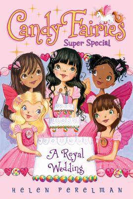 Candy Fairies Super Special: A Royal Wedding 1442488980 Book Cover