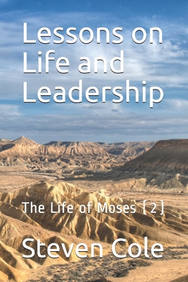 Lessons on Life and Leadership: The Life of Mos... B089CSW3ZJ Book Cover