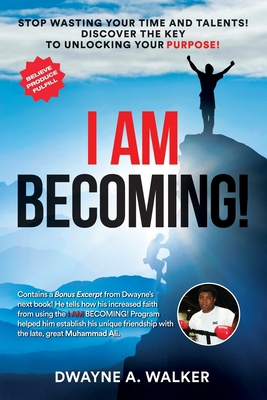 I Am Becoming!: Stop Wasting Your Time and Tale... 1735979007 Book Cover