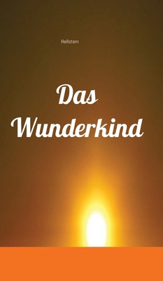 Das Wunderkind [German] 3384309979 Book Cover