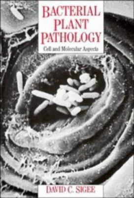 Bacterial Plant Pathology: Cell and Molecular A... 0521350646 Book Cover