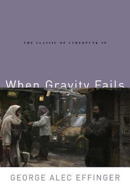 When Gravity Fails 0765313588 Book Cover