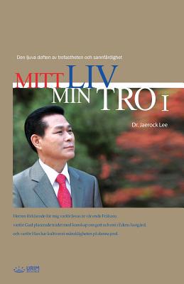 Mitt Liv Min Tro &#8544;: My Life, My Faith I (... [Swedish] 8975574652 Book Cover