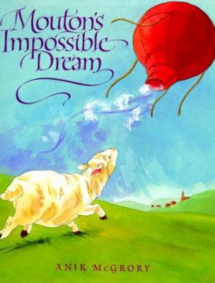 Mouton's Impossible Dream 0152021957 Book Cover