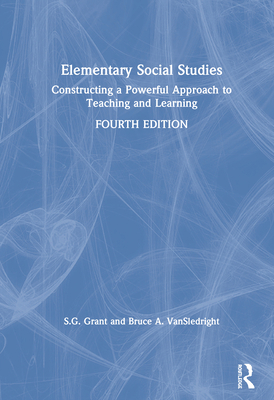 Elementary Social Studies: Constructing a Power... 0367855968 Book Cover