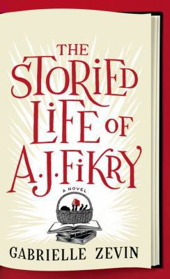 The Storied Life of A. J. Fikry [Large Print] 1594138419 Book Cover