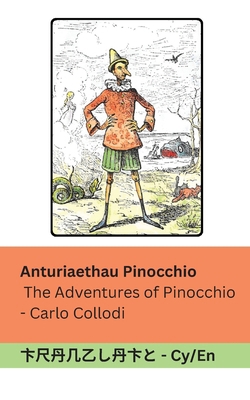 Anturiaethau Pinocchio / The Adventures of Pino... [Welsh] 1835667074 Book Cover