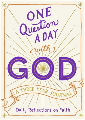 One Question a Day with God: A Three-Year Journ... 1250323924 Book Cover