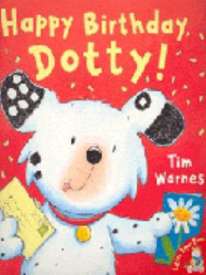 Happy Birthday, Dotty! 1854308726 Book Cover