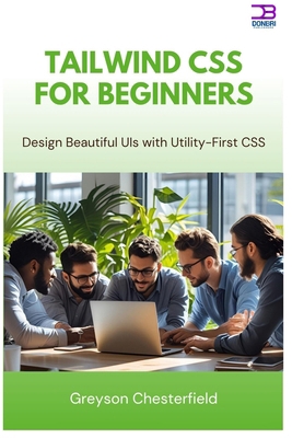 Tailwind CSS for Beginner: Design Beautiful UIs... B0FMKC4X9S Book Cover