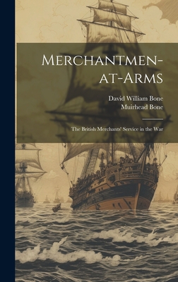 Merchantmen-at-arms; the British Merchants' Ser... 1020789212 Book Cover