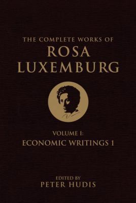 The Complete Works of Rosa Luxemburg: Volume I,... 1844679748 Book Cover